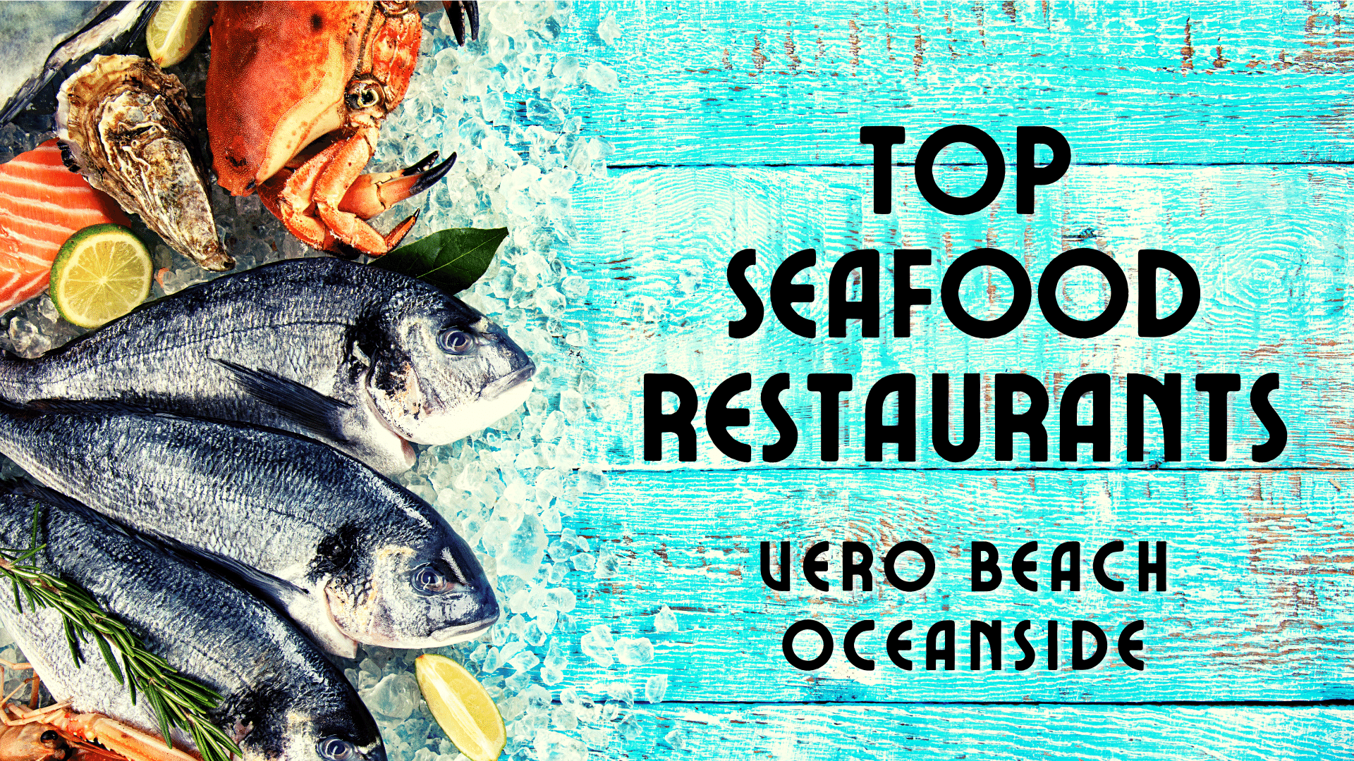 haj mandskab Og så videre Top Seafood Restaurants - Vero Beach Oceanside - The Treasure Coast Foodie