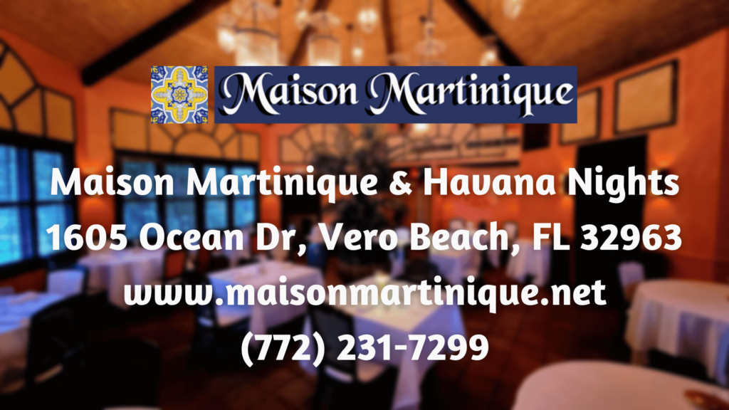 Maison Martinique and Havana Nights in vero beach florida address, phone number, website address